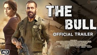 The Bull Movie Trailer  Official Trailer  Salman Khan [upl. by Bashuk]