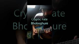 crypticfate Bhoboghure rahulsguitar guitarshorts [upl. by Rhodia]