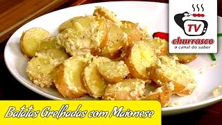 Receita de Batatas Grelhadas com Maionese  Tv Churrasco [upl. by Purdum]