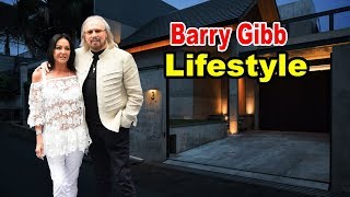 Barry Gibb  Lifestyle Girlfriend Family Net Worth Biography 2019  Celebrity Glorious [upl. by Heywood847]