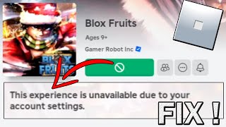 How to Fix quotThis Experience is Unavailable Due to Your Account Settingsquot Error in Roblox [upl. by Clabo]