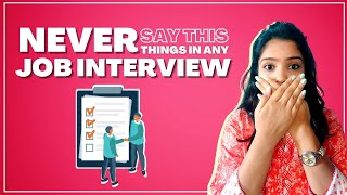 What NOT to say during JOB INTERVIEW  Job Interview Tips  Jollitywithmuskan [upl. by Ryon]