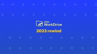 Looking back on 2023 with Zoho WorkDrive [upl. by Eiuol]