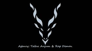 Agency Song by Talha Anjum amp Rap Demon Produced by Umair Khan [upl. by Coke]