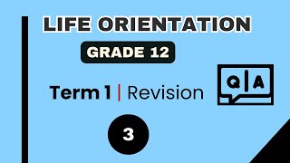 Life Orientation Grade 12 term 1 Revision PART 3 [upl. by Conant]