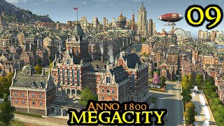 POPULATION UPGRADE  Anno 1800 MEGACITY  ULTRA Hard amp 160 Mods amp ALL DLCs  Part 09 [upl. by Ferdinand540]