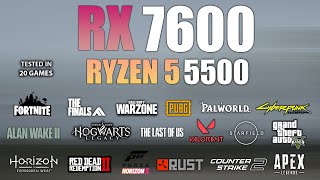 RX 7600  Ryzen 5 5500  Test in 20 Games  RX 7600 Gaming [upl. by Sylvanus]