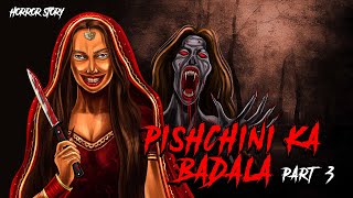 Pishachini part 4 सच्ची कहानी  Bhoot  Horror story in hindi  Evil Eye  Horror kahaniya [upl. by Renaldo310]