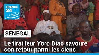 Sénégal  à 95 ans le tirailleur Yoro Diao savoure son retour parmi les siens • FRANCE 24 [upl. by Radloff184]