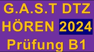 GAST DTZ B1 Hören Prüfung B1 Neu 2024 dtz dtzb1 dtzhören [upl. by Natsreik]