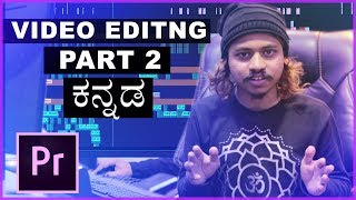 Basic Video Editing Tutorial ಕನ್ನಡದಲ್ಲಿ  Part 2  Tutorial For Beginners Kannada [upl. by Nawud490]