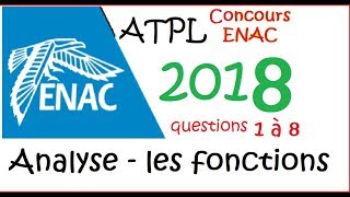 Terminaleanalyse Concours ENAC ATPL 2018 fonctions ex1à8 [upl. by Susejedairam]