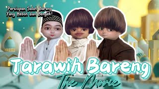 TARAWIH BARENG The Movie Persiapan Tabe Koci amp Rampe Untuk Shalat Tarawih Bersama 😂 [upl. by Nguyen]