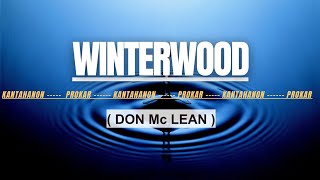 WINTERWOOD By DON Mc LEAN KARAOKE [upl. by Atilek129]