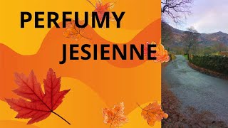 Najlepsze perfumy na jesień🍁Moje top 8 🥰 [upl. by Spearman]