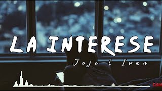 JOJO amp IVAN  La Interese Official Lyrics Video [upl. by Modnarb]