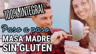 Receta MASA MADRE Sin GLUTEN ✅ 100 Integral [upl. by Enilrem]