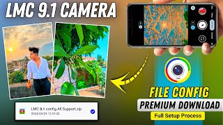 LMC 84 Camera App with Config files Download amp Setup process lmc🔥 Iphone like photo click lmc91 [upl. by Barabas]