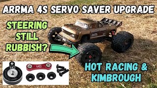 Arrma 4s OutcastKraton Servo Saver Upgrade 3s 4s Hot Racing and Kimbrough Steering Fixed [upl. by Hanser]