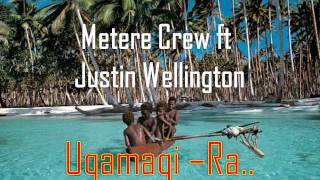 Metere Crew ft Justin Wellington  Uqamaqi Ra a 2015 [upl. by Giuseppe]