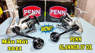 Máy Câu Penn Slammer 4 5500 6500 DX Bản Mới Nhất 2021 [upl. by Abbotson395]