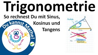 Trigonometrie – So rechnest Du mit Sinus Cosinus und Tangens im rechtwinkligen Dreieck [upl. by Zinn]