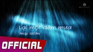 Mỹ Tâm  Lại Một Đêm Mưa RAINY NIGHT Lyric Video [upl. by Eda798]