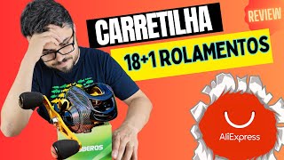 Carretilha de Pesca de 18 rolamentos do AliExpress Será que a CHINESA VALE a PENA [upl. by Ahtram865]