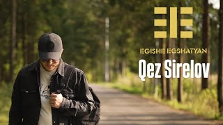 EGISHE EGSHATYAN«QEZ SIRELOV»2024 Եղիշե ԵղշատյանՔեզ սիրելով [upl. by Naginnarb]