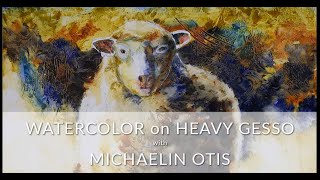 Watercolor on Heavy Gesso  Lesson with Guest Artist Michaelin Otis [upl. by Falkner]