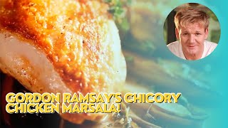 Experience the Magic of Gordon Ramsays Chicory Chicken Marsala [upl. by Lionello]