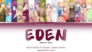 MONKEY MAJIK  Eden 「Fruits Basket 2nd Season」 Ending 2 KANROMENG Lyrics [upl. by Clari]