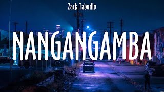 Nangangamba  Zack Tabudlo Lyrics  PAJAMA PARTY [upl. by Eanej]