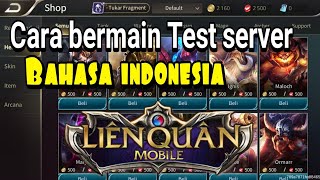 BERMAIN TEST SERVER LIN QUAN  CARA MERUBAH LINQUAN MENJADI BAHASA INDOENGLISH [upl. by Paviour]