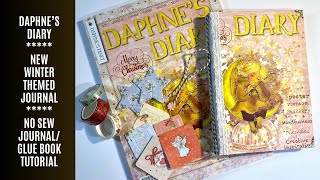 ❄️ Daphne’s Diary  No Sew Journal Tutorial  Junk Journal  Glue Book  Magazine Journaling ❄️ [upl. by Yro]