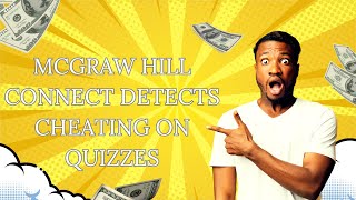 How McGraw Hill Connect Detects Cheating on Quizzes [upl. by Adine171]