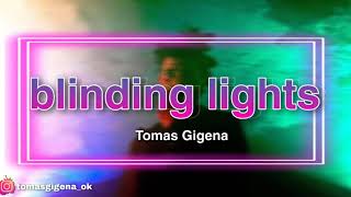 BLINDING LIGHTS Remix  Dj Tomas Gigena  2020 [upl. by Tuchman751]