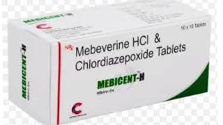 MEBICENT H Tablets Mebeverine HCI amp Chlordiazepoxide Tablets [upl. by Octave]