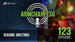 Episode 123  Seasons Greetings 2023 from OWL ESG [upl. by Sillert705]