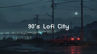 90s Lofi City 🌧️ Rainy Lofi Hip Hop 🎶 Lofi Music amp Rain Sounds [upl. by Aligna]