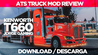 ATS  Mod Review  Kenworth T660 by JorgeGaming ft Franckperu [upl. by Arrej]