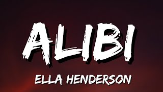 Ella Henderson  Alibi Lyrics [upl. by Nolyad]