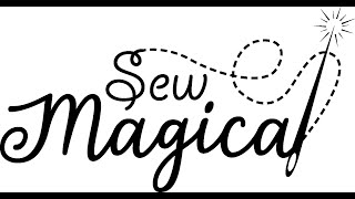 2024 Sew Magical Updates [upl. by Hesta215]