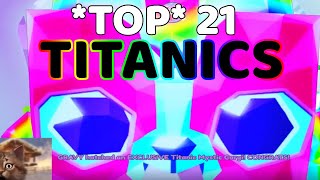 TOP 21 YOUTUBERS HATCHING EVERY TITANIC PET On Camera  Pet Simulator X 😱🍀📸 [upl. by Cowden]