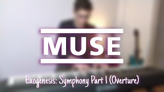 MUSE  Exogenesis Symphony Part 1 Overture  Piano [upl. by Sproul]