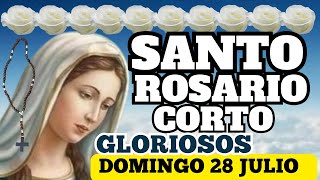 El Santo Rosario corto de hoy domingo 28 de julio 2024 misterios gloriosos a la Virgen María🌹♥️✝️✨🙏 [upl. by Fay]