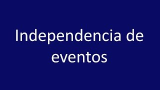 Independencia de eventos [upl. by Bolanger239]