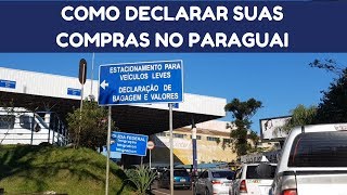 COMO DECLARAR SUAS COMPRAS NO PARAGUAI [upl. by Yedorb377]