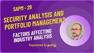 Security Analysis and Portfolio Management  Factors affecting Industry Analysis [upl. by Annavoj447]