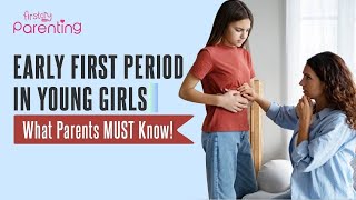 Early First Period in Young Girls Essential Insights for Parents [upl. by Yssor]